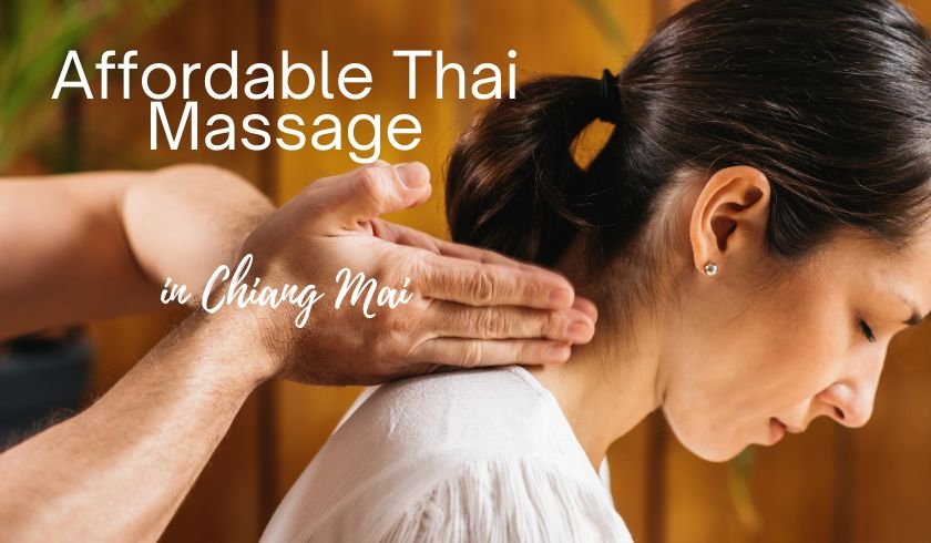 Affordable, Cheap Thai Massage In Chiang Mai.